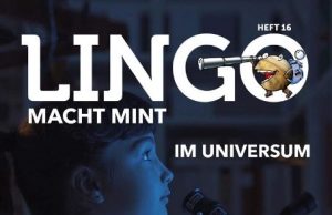 Titelbild Lingo macht MINT-Magazin 16: Material für Deutsch als Fremdsprache zum Thema Universum